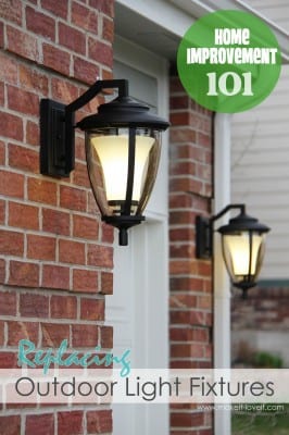 Home Improvement: Replacing Outdoor Light Fixtures (don’t be scared!!)