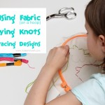 Teaching Kids to Sew: Using Fabric, Tying Knots, Tracing Designs