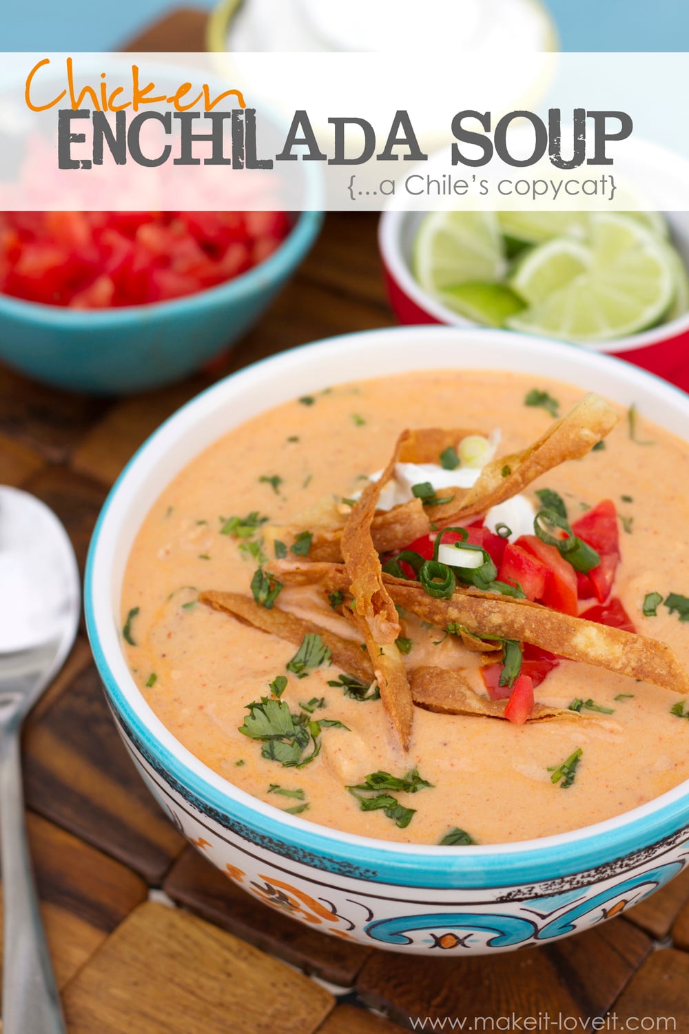 Recipe: Chicken Enchilada Soup (a Chile's copycat) ...oh so good! --- Make it and Love It