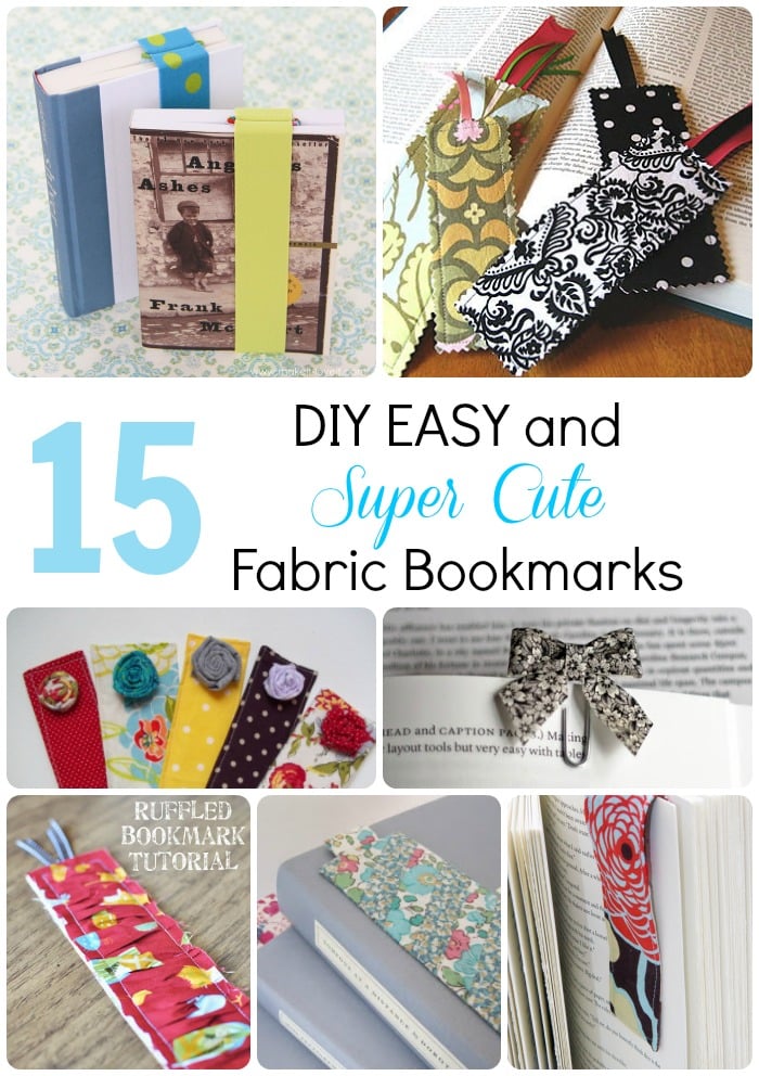 15 DIY EASY and SUPER CUTE Fabric Bookmarks  Make It and 